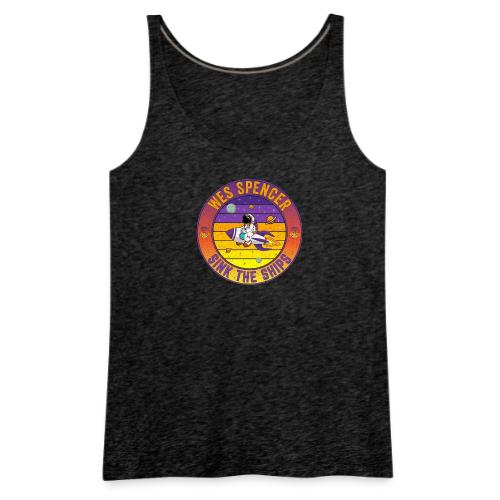 Wes Spencer - Sink the Ships - Women's Premium Tank Top