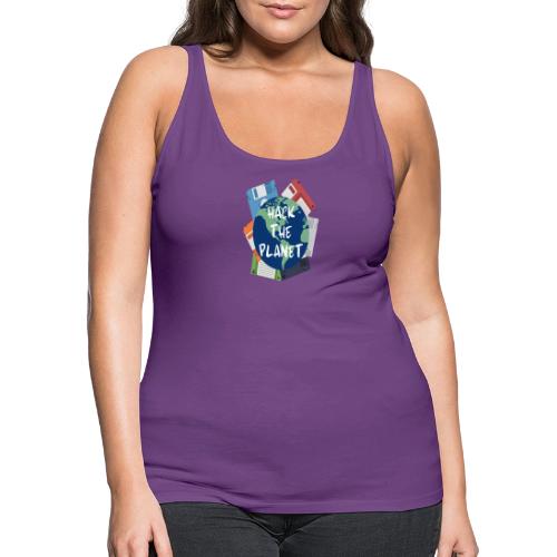 Hack the Planet - Women's Premium Tank Top