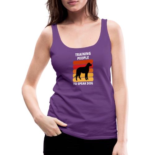 Train People to Speak Dog - Women's Premium Tank Top