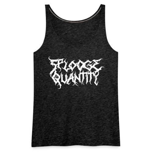 Splooge Quantity (White Text) - Women's Premium Tank Top