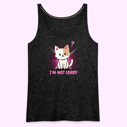 I m Not Sorry - Women's Premium Tank Top