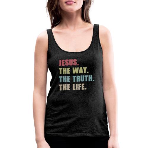 JESUS WAY TRUTH LIFE - Women's Premium Tank Top