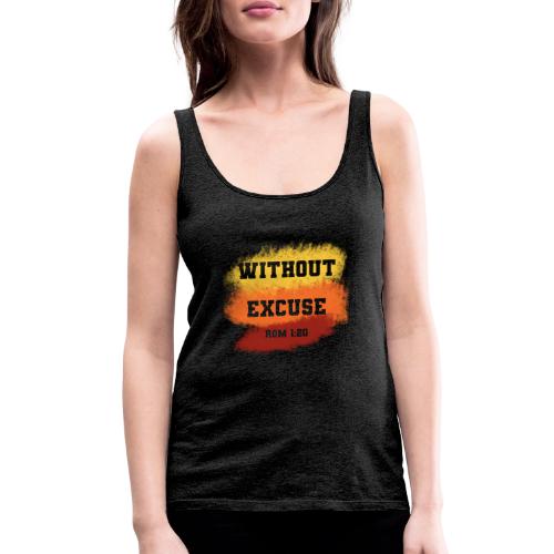 Without Excuse - Romans 1:20 - Women's Premium Tank Top