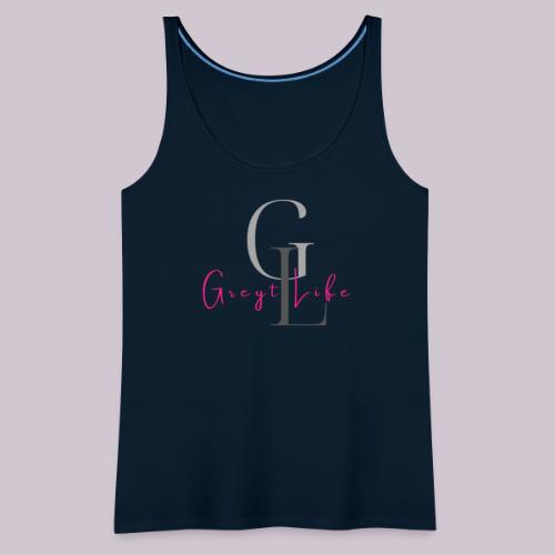 Greyt Life - Women's Premium Tank Top