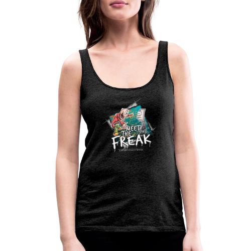 meet the freak - Women's Premium Tank Top