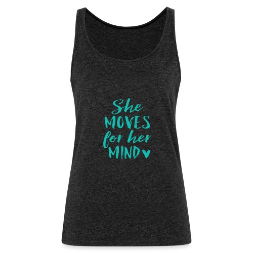 She Moves For Her Mind - Women's Premium Tank Top