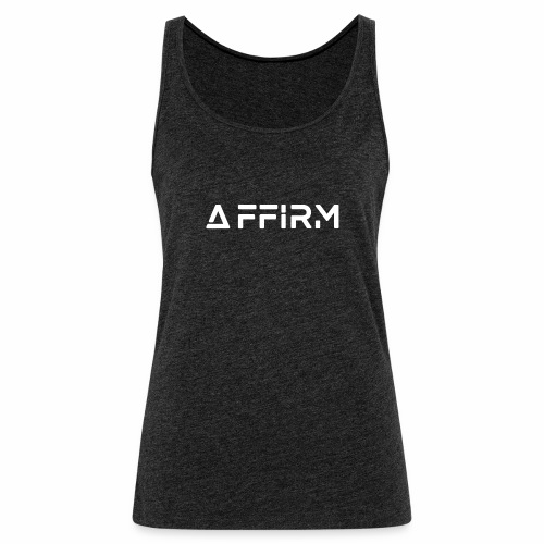 affirm 4 - Women's Premium Tank Top