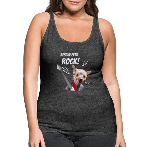 Rescue Pets Rock! - Women's Premium Tank Top