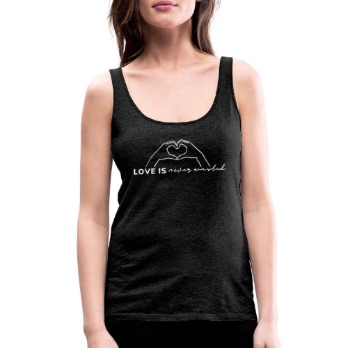 Love is Never Wasted - Women's Premium Tank Top