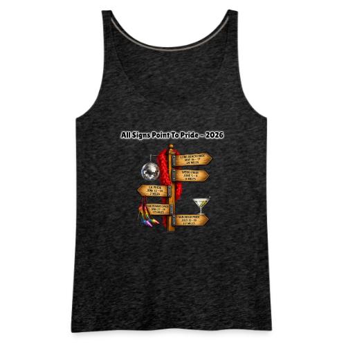 All Signs Point To Pride - Women's Premium Tank Top