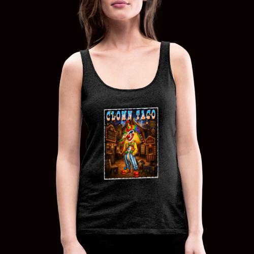 The Clown Taco Circus Humor Character - Women's Premium Tank Top