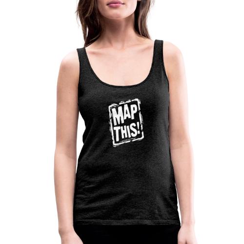 MapThis! White Stamp Logo - Women's Premium Tank Top