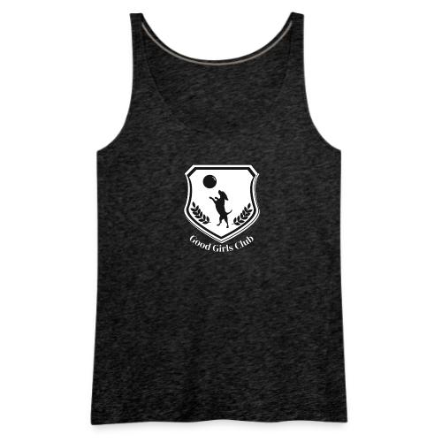 Good Girls Club - Women's Premium Tank Top