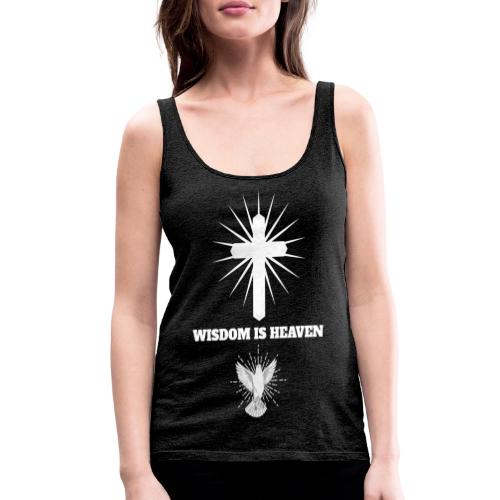 Wisdom is Heaven - Women's Premium Tank Top