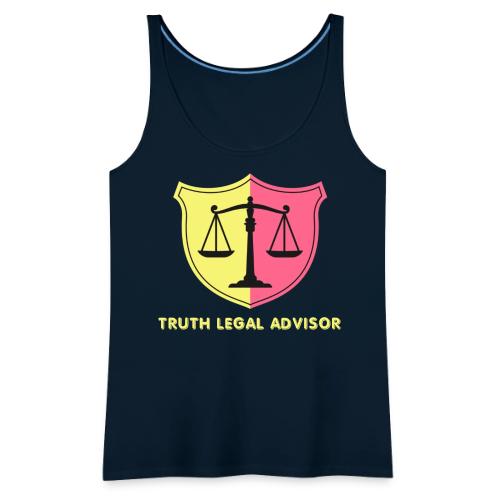 Truth legal advisor. - Women's Premium Tank Top