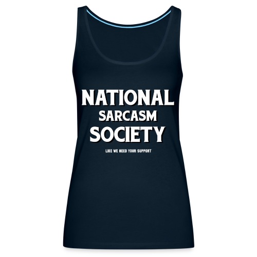 National Sarcasm Society - Women's Premium Tank Top