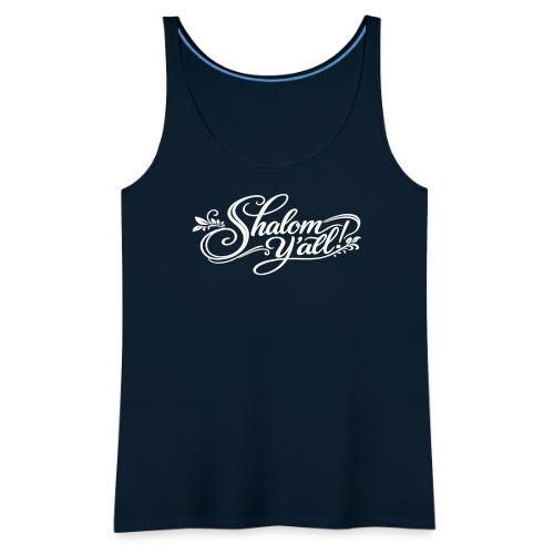Shalom Y'all! - Women's Premium Tank Top