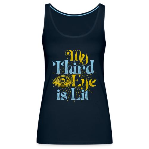 My Third Eye is Lit - Women's Premium Tank Top