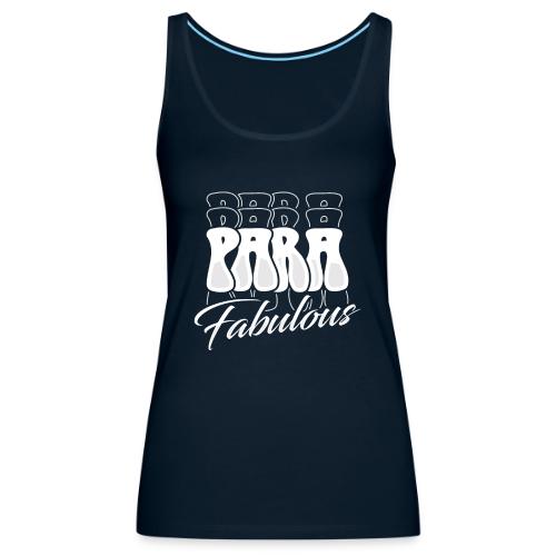 Para Fabulous - Women's Premium Tank Top