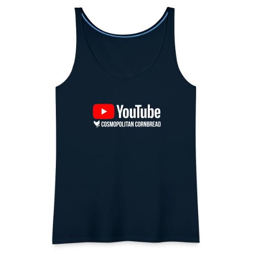 Cosmopolitan Cornbread YouTube - Women's Premium Tank Top