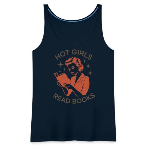 Hot Girls Read Books - Vintage Reader - Women's Premium Tank Top
