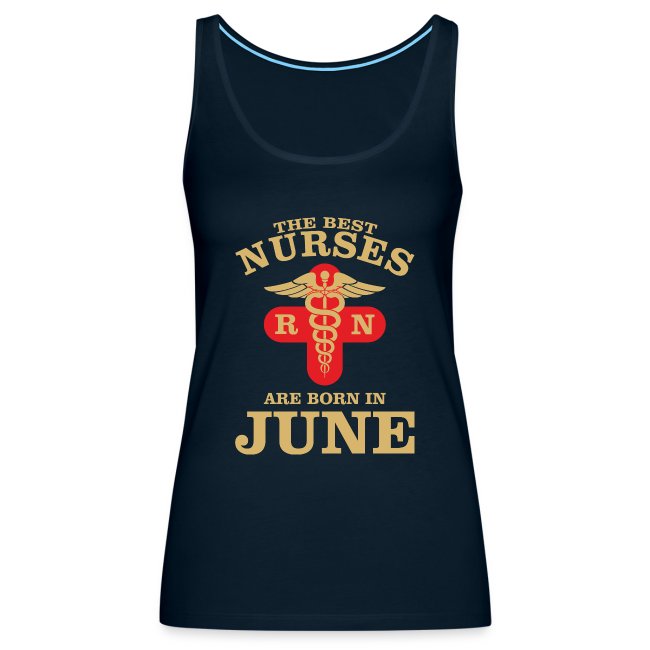 The Best Nurses are born in June