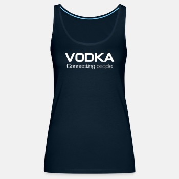 Vodka - Connecting people - Tank Top for women