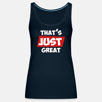 That's just great - Tank Top for women