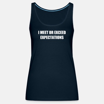 I meet or exceed expectations - Tank Top for women