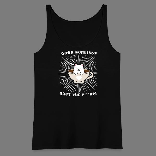 Good morning - funny saying for morning sleepshirt