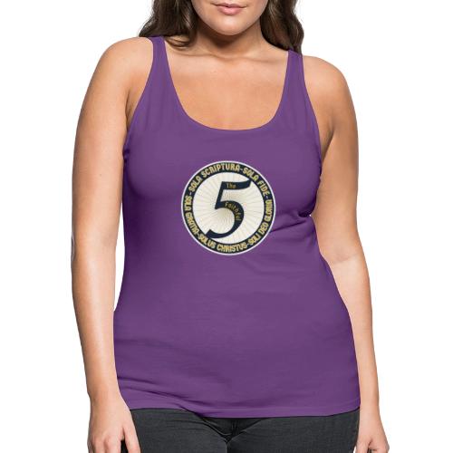 The Faithful Five - Five Sola's of the Reformation - Women's Premium Tank Top