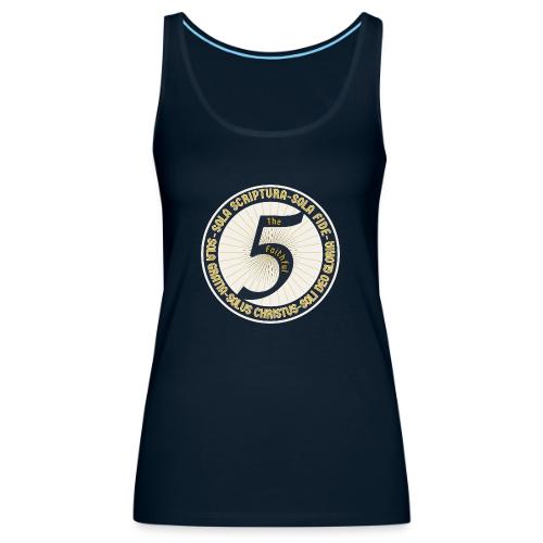 The Faithful Five - Five Sola's of the Reformation - Women's Premium Tank Top