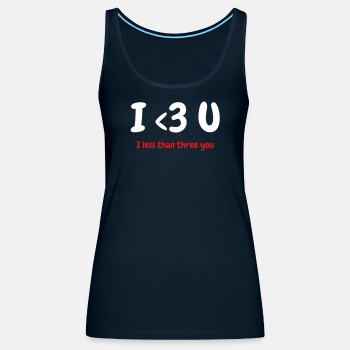 I less than three you - Tank Top for women