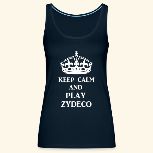 keep calm play zydeco wht - Women's Premium Tank Top