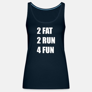 2 Fat 2 Run 4 Fun - Tank Top for women