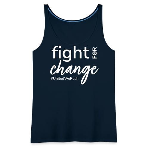 Fight for Change with PUSH - Women's Premium Tank Top