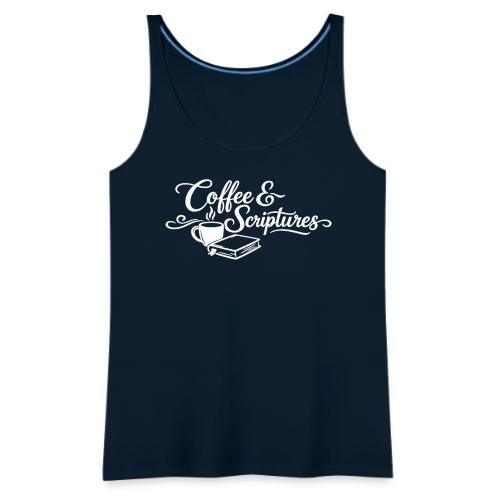 Coffee and Scriptures - Women's Premium Tank Top