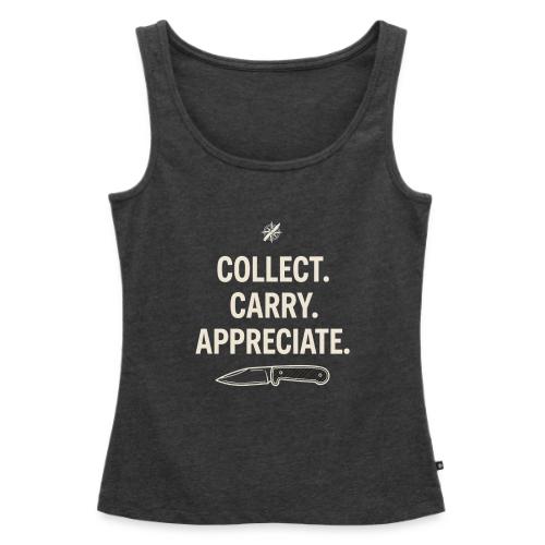 Collect Carry Appreciate Knife: Everyday Carry EDC - Women's Premium Tank Top