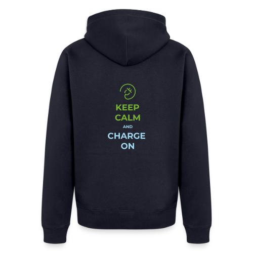 Keep calm and charge on - Unisex Premium Organic Zip Hoodie