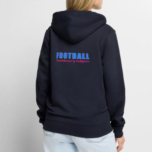 Football Touchdowns & Tailgates Design - Unisex Premium Organic Zip Hoodie