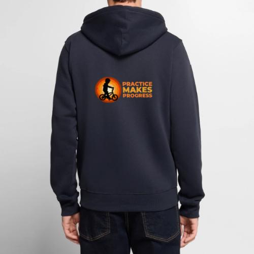Practice makes progress - Unisex Premium Organic Zip Hoodie