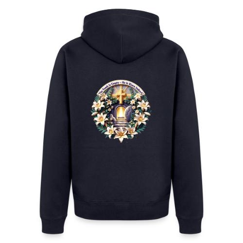 Easter The Tomb Is Empty T Shirt, Christian Gift - Unisex Premium Organic Zip Hoodie