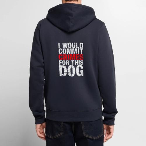 Id Commit Crimes for This Dog Funny Tee - Unisex Premium Organic Zip Hoodie