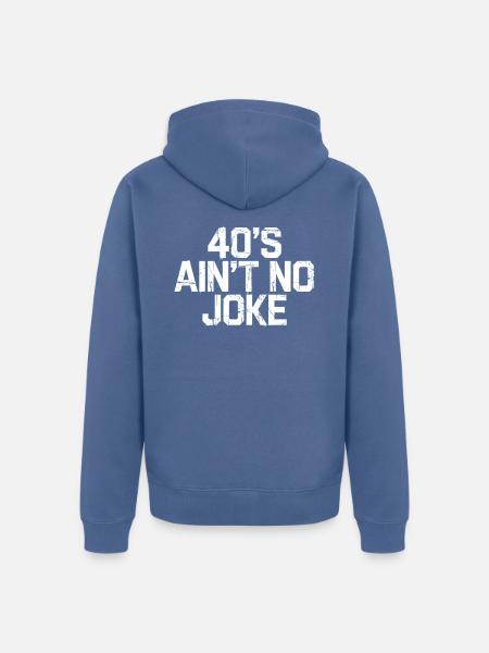 40s Ain't No Joke - Unisex Premium Organic Zip Hoodie - stone blue