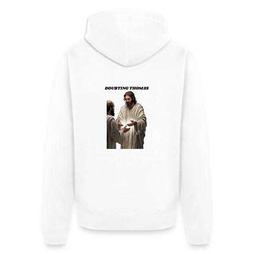 Doubting Thomas Resurrection T Shirt, Gift - Unisex Premium Organic Zip Hoodie