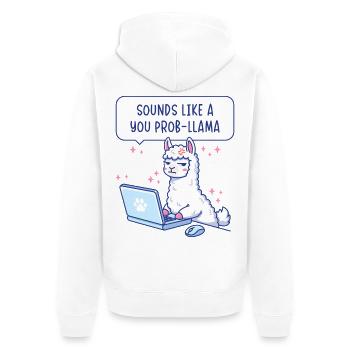 Sounds Like A You Prob-Llama - Cute Llama Office - Unisex Premium Organic Zip Hoodie - white - Back - Nico (187cm)