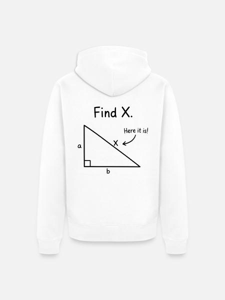 Find X Algebra Math Joke - Unisex Premium Organic Zip Hoodie - white