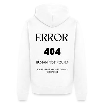 Error 404 Human Not Found - Unisex Premium Organic Zip Hoodie - white - Back - Nico (187cm)