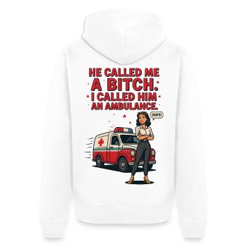 He Called Me A Bi*ch I Called Him An Ambulance   - Unisex Premium Organic Zip Hoodie - white - Back - Nico (187cm)