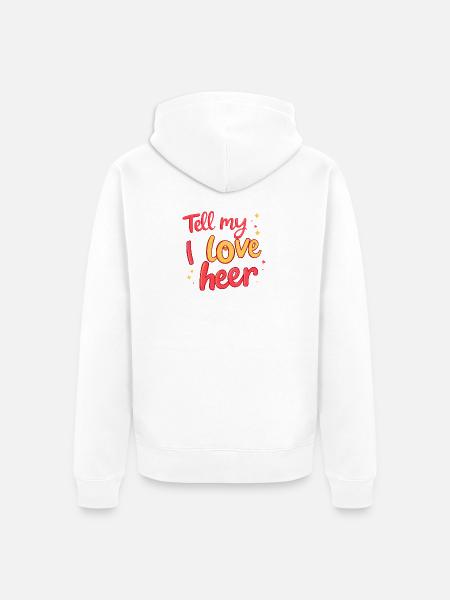Tell My I Love Heer - Unisex Premium Organic Zip Hoodie - white